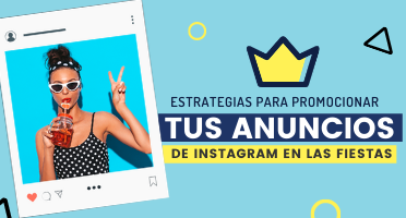 anuncios de Instagram en las fiestas